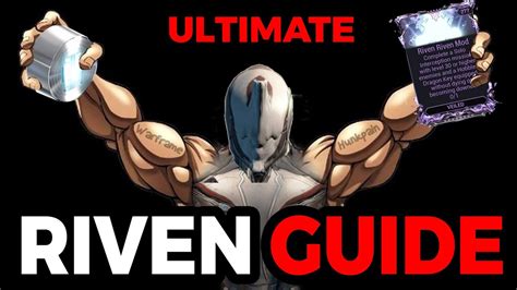 Warframe: Ultimate Riven Guide .